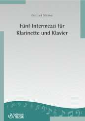 Gottfried Glöckner, Fünf Intermezzi für Klarinette und Klavier 