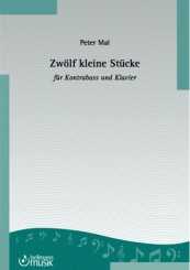 Peter Mai, Zwölf kleine Stücke für Kontrabass und Klavier 