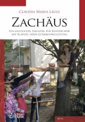 Claudia M. Laule, Zachäus, geistliches Singspiel für Kinderchor 