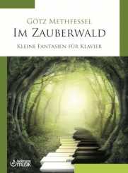 Götz Methfessel, Im Zauberwald 