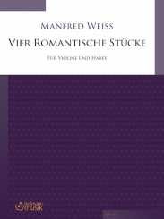Manfred Weiss, Vier Romantische Stücke 