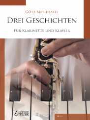 Götz Methfessel: Drei Geschichten für Klarinette in B und Klavier 