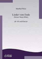 Manfred Weiss, Lieder vom Ende  (Reiner Maria Rilke) für Alt und Klavier 