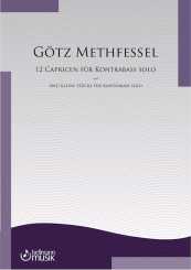 Götz Methfessel: 12 Capricen und zwei kleine Stücke für Kontrabass solo 