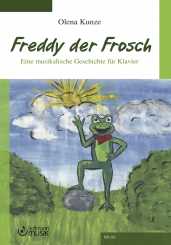Olena Kunze, Freddy der Frosch - Eine musikalische Geschichte für Klavier 