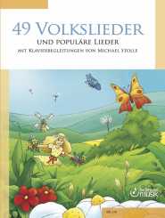 49 Volkslieder und populäre Lieder mit Klavierbegleitungen von Michael Stolle 