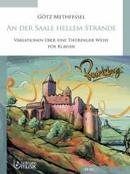 Götz Methfessel: An der Salle hellem Strande Variatonen über eine Thüringer Weise, für Klavier 