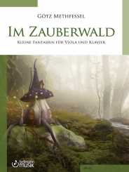 Götz Methfessel: IM ZAUBERWALD für Viola und Klavier 