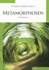 Claudia M. Laule, METAMORPHOSEN für Klavier 