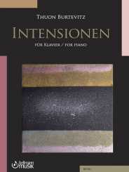 Thuon Burtevitz, INTENSIONEN für Klavier 