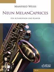 Manfred Weiss: Neun MelanCaprices für Altsaxophon und Klavier 