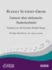 Rudolf Suthoff-Gross, Fantasie über altdeutsche Studentenlieder 