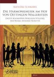 Katsuaki Ichikawa, Die Harmoniemusik am Hof von Oettingen-Wallerstein unter besonderer Berücksichtigung der Werke Antonio Rosettis 