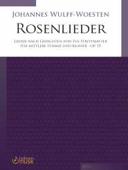 Johannes Wulff-Woesten Rosenlieder, Lieder nach Gedichten von Eva Strittmatter 