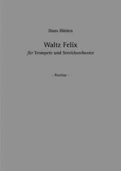 Hans Hütten, Waltz Felix 