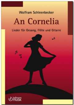 Wolfram Schleenbecker, An Cornelia 